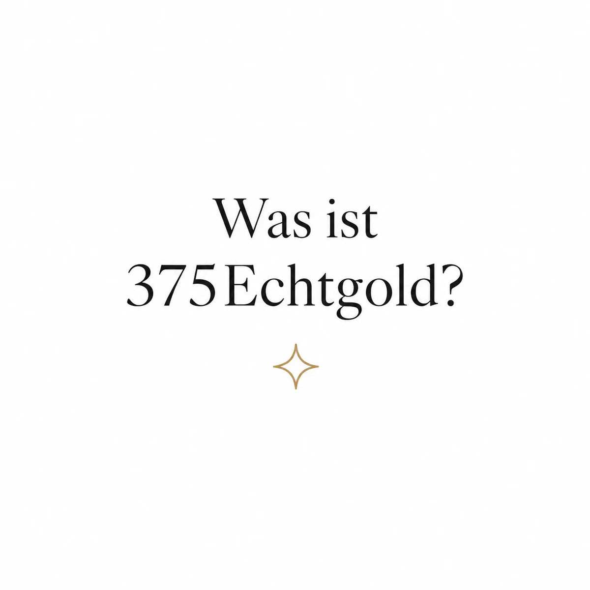 Was ist 375 Gold? Alles über 9 Karat Gold – Vorteile, Qualität und Kaufberatung Suzan Gold